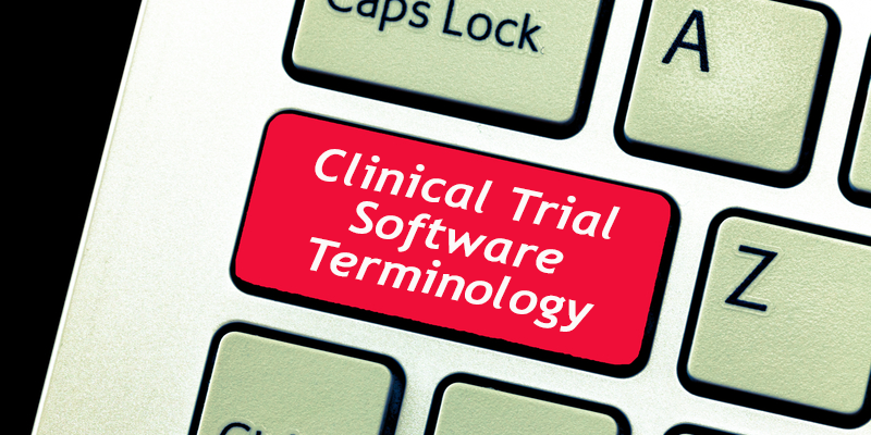 A Guide To Clinical Trial Software Terms